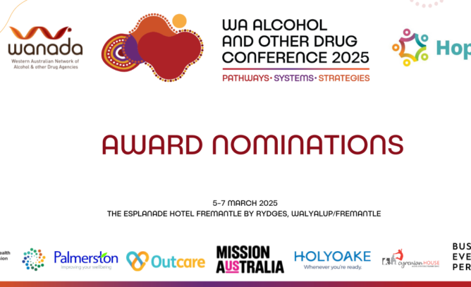 WA Alcohol and other Drug Conference tile with text that says 'Award Nominations along with logos for WANADA, Hope, MHC, Palmerston, Outcare, Mission Australia, Holyoake and Cyrenian House.'