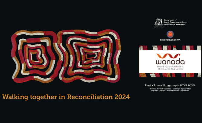 A black National Reconciliation Week 2024 banner with a red, white and black design on it, along with logos including the WANADA logo.